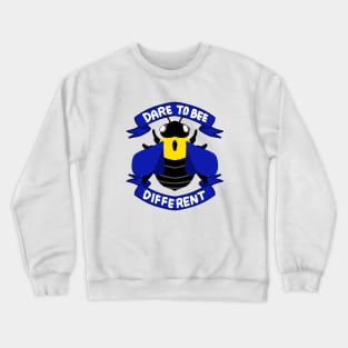 Dare To Bee Different Crewneck Sweatshirt